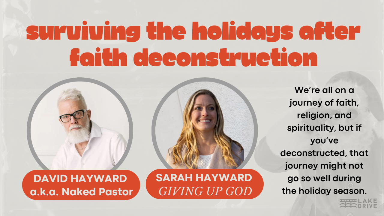 Surviving the Holidays after Faith Deconstruction