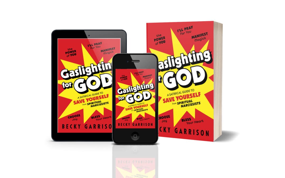 Now on Sale: Gaslighting for God — Naming the Spiritual Narcissism of Our Moment