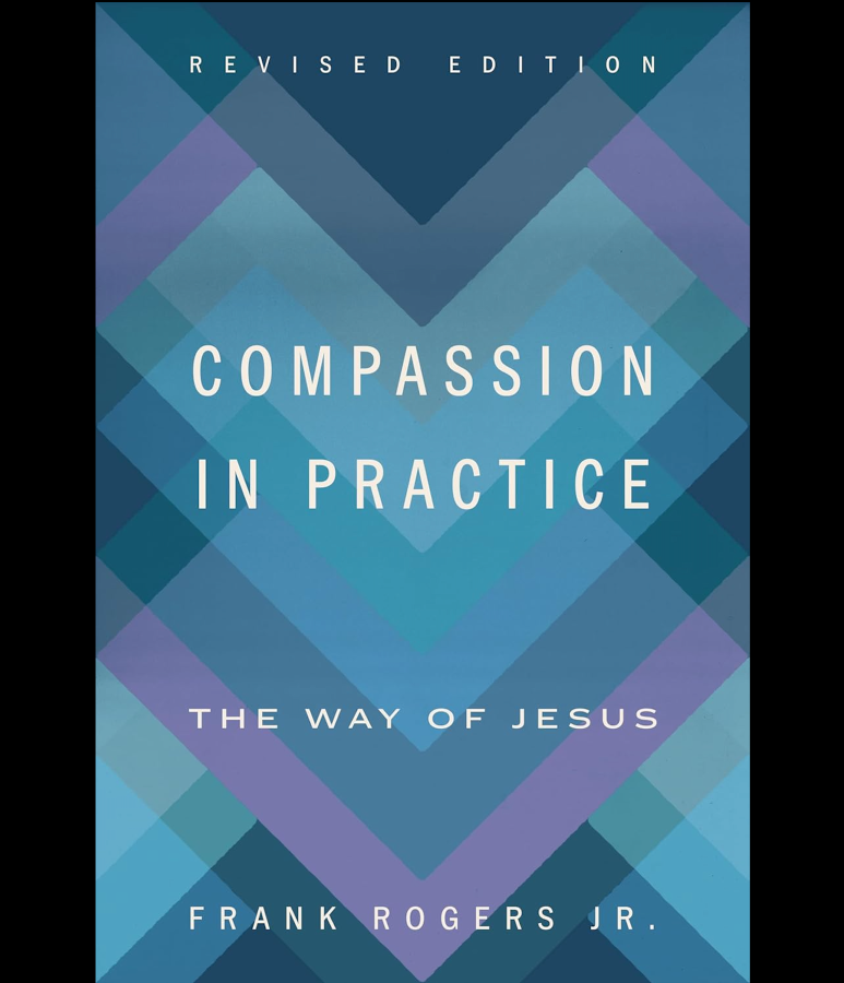 Compassion Practices to Ground and Restore You in New Book from Frank Rogers