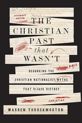cover of The Christian Past that Wasn;t by Warren Throckmorton, published by Broadleaf Books