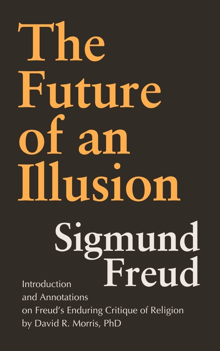 The Future of an Illusion Image of The Future of an Illusion, by Sigmund Freud, published by Lake Drive Books